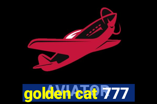 golden cat 777